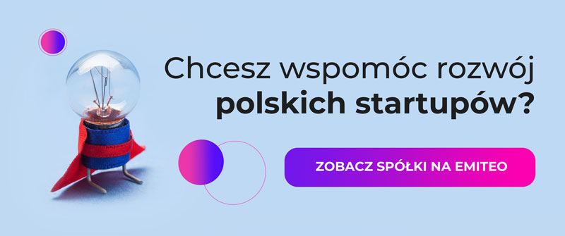 Chcesz wspomóc rozwój polskich startupów? Zobacz spółki na emiteo